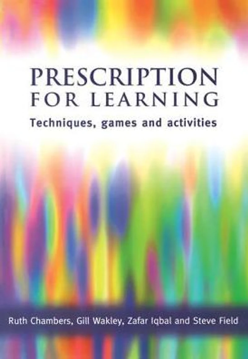 Prescription for Learning: Learning Techniques, Games and Activities