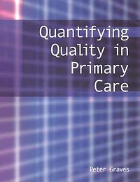 Quantifying Quality Primary Care