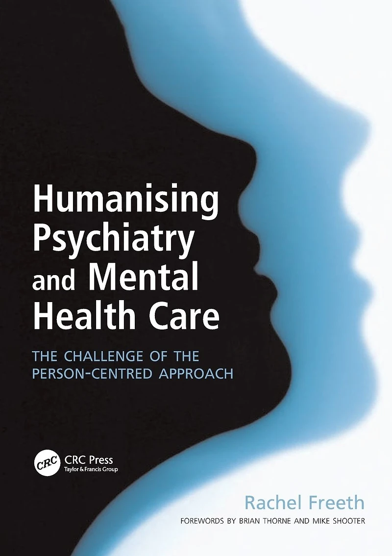 Humanising Psychiatry and Mental Health Care: the Challenge of Person-Centred Approach