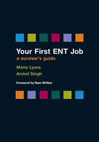 Your First ENT Job: A Survivor's Guide