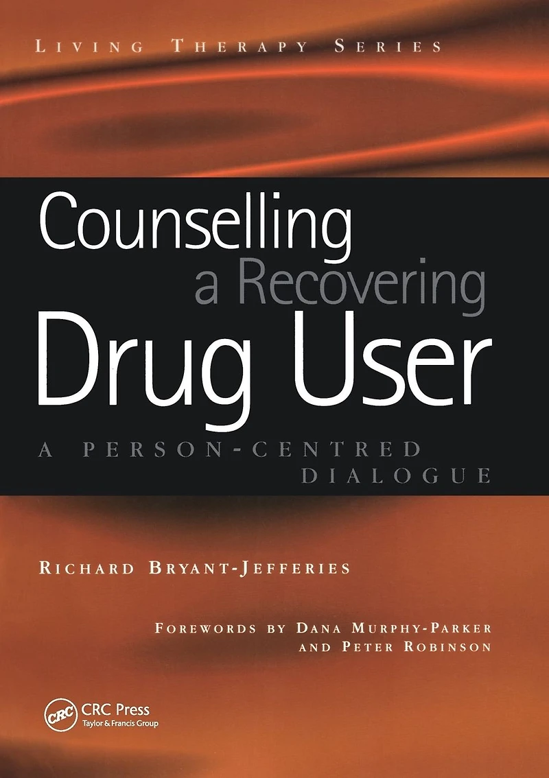 Counselling A Recovering Drug User: Person-Centered Dialogue