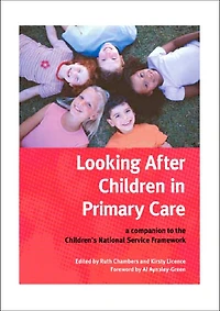 Looking After Children Primary Care: A Companion to the Children's National Service Framework