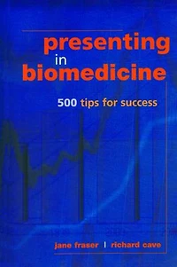 Presenting Biomedicine: 500 Tips for Success