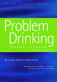 Problem Drinking: A Person-Centred Dialogue