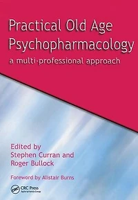 Practical Old Age Psychopharmacology: A Multi-Professional Approach