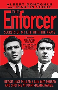 The Enforcer: Secrets of My Life with the Krays