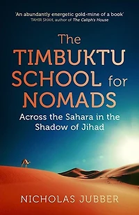 the Timbuktu School for Nomads: Across Sahara Shadow of Jihad