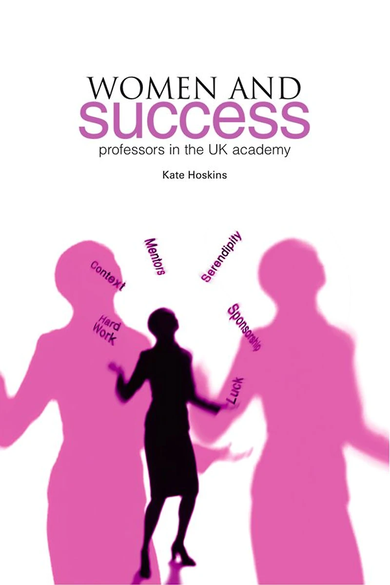 Women and Success: Professors in the UK Academy