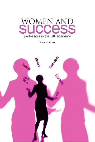 Women and Success: Professors in the UK Academy