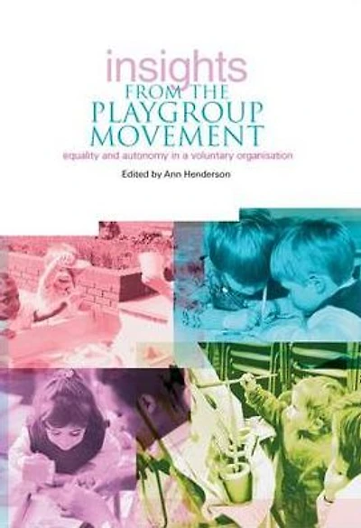 Insights From the Playgroup Movement: Equality and Autonomy in a Voluntary Organisation