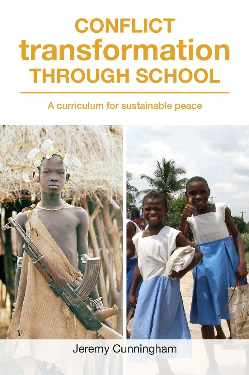 Conflict Transformation Through School: A Curriculum for Sustainable Peace