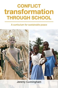 Conflict Transformation Through School: A Curriculum for Sustainable Peace