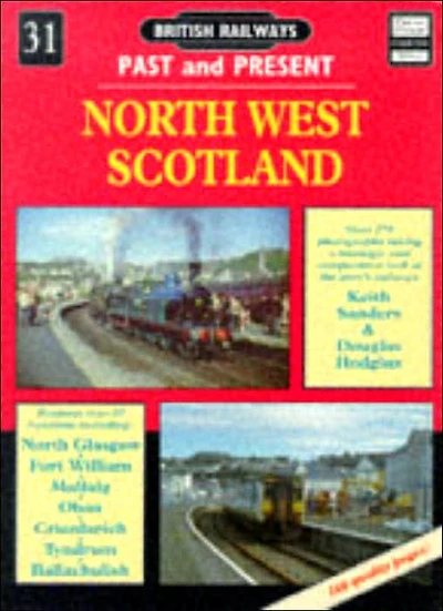 British Railways past and Present: No 31. North West Scotland