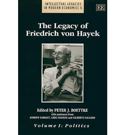 The Legacy of Friedrich von Hayek