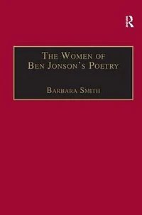 the Women of Ben Jonson's Poetry: Female Representations Non-Dramatic Verse