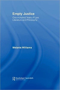 Empty Justice: One Hundred Years of Law Literature and Philosophy