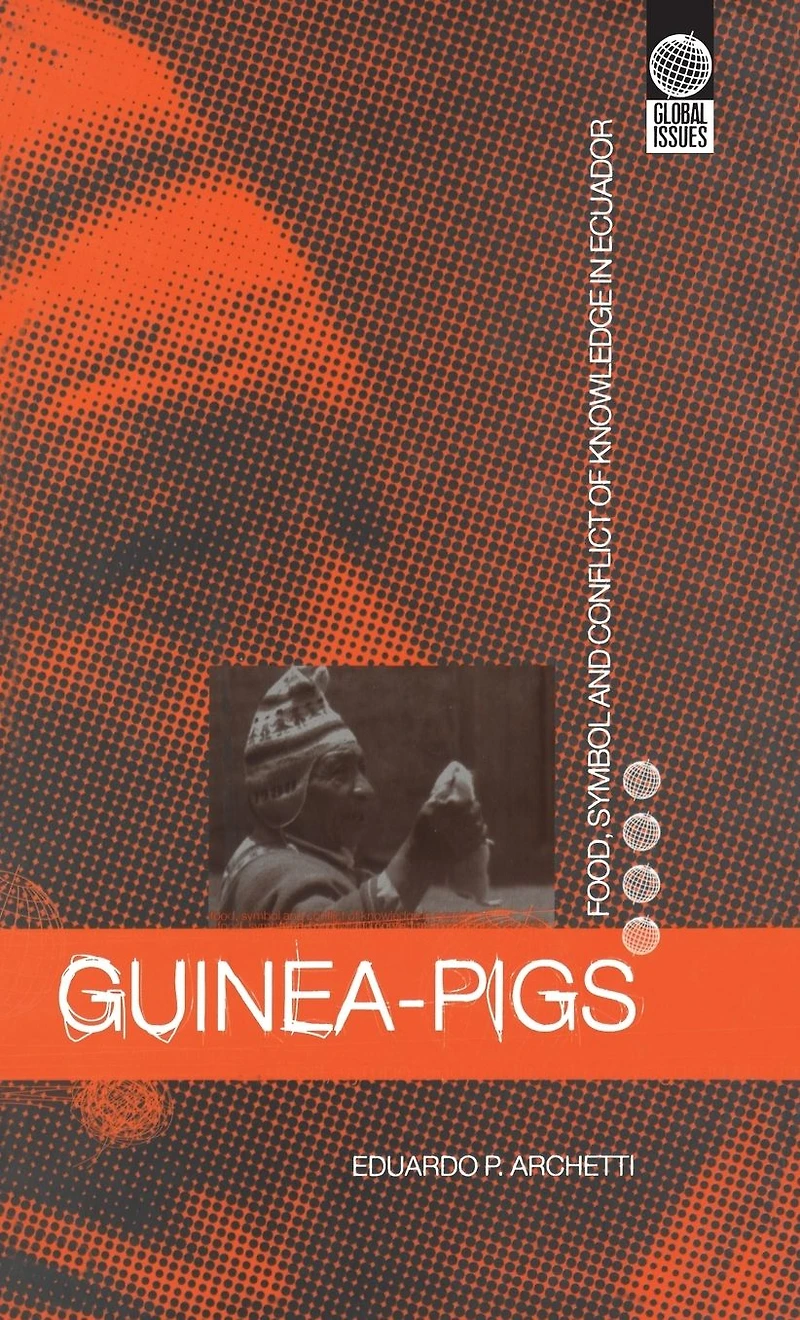 Guinea Pigs: Food, Symbol and Conflict of Knowledge Ecuador