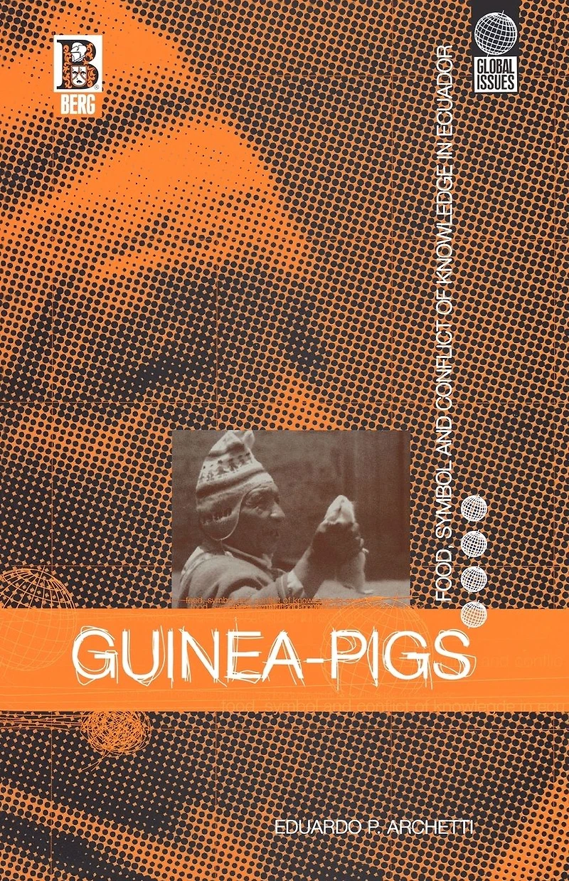 Guinea Pigs: Food, Symbol and Conflict of Knowledge Ecuador