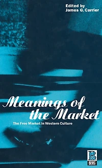 Meanings of The Market: Free Market Western Culture