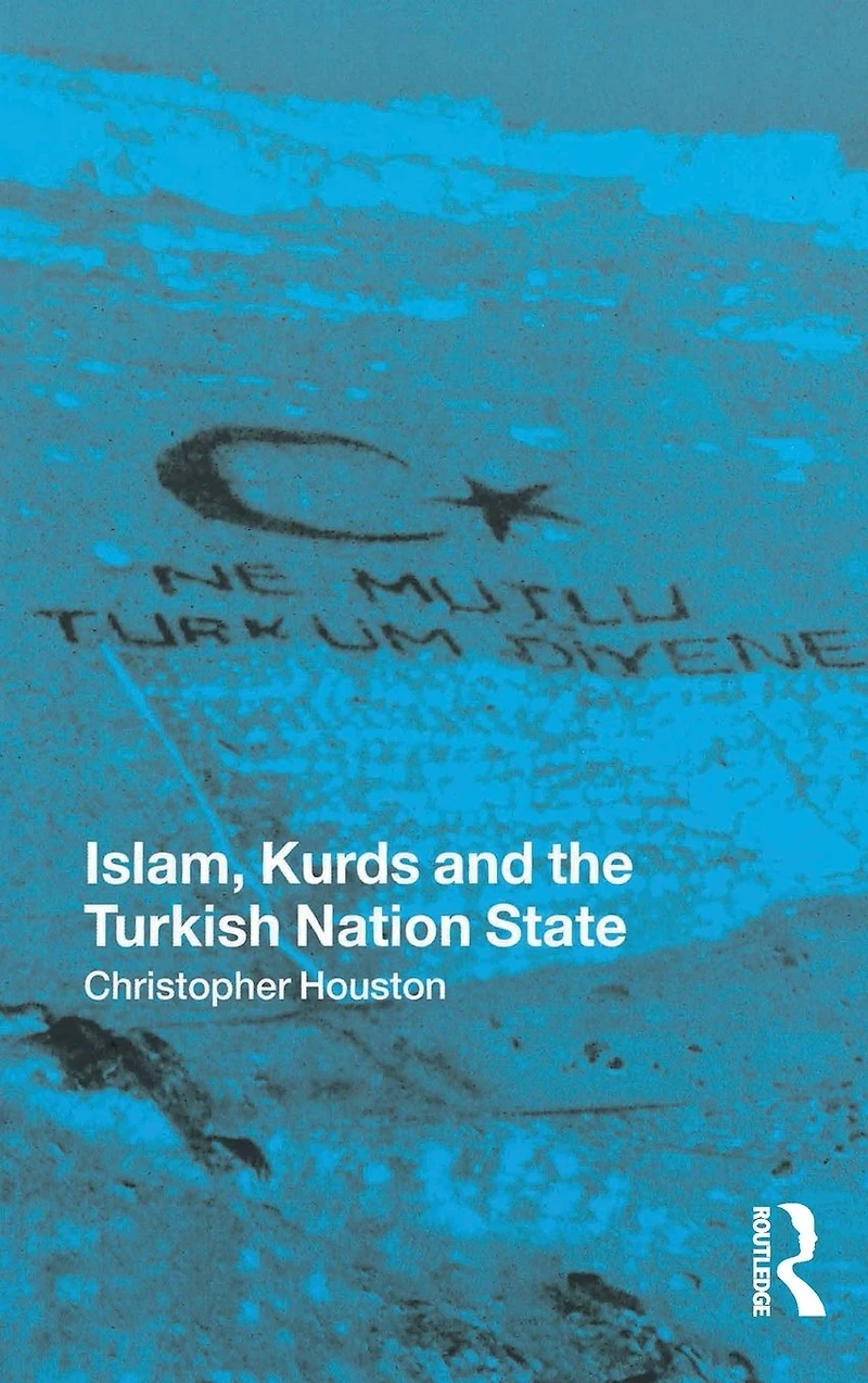 Islam, Kurds and the Turkish Nation State