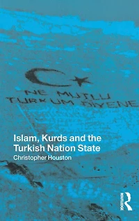 Islam, Kurds and the Turkish Nation State
