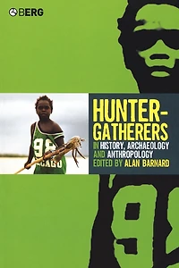 Hunter-Gatherers History, Archaeology and Anthropology