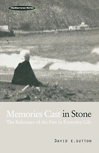 Memories Cast Stone: the Relevance of Past Everyday Life