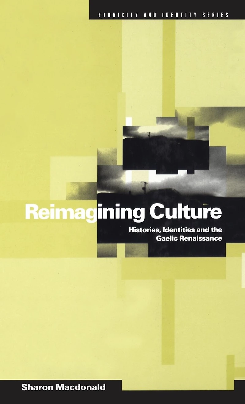 Reimagining Culture: Histories, Identities and the Gaelic Renaissance
