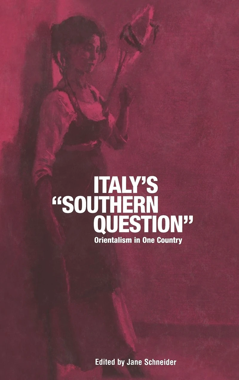 Italy's 'Southern Question': Orientalism One Country