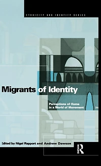 Migrants of Identity: Perceptions 'Home' a World Movement