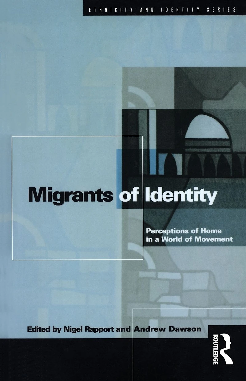 Migrants of Identity: Perceptions 'Home' a World Movement