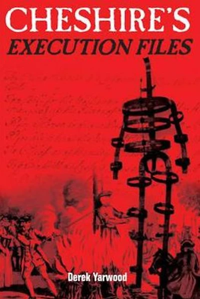 Cheshire's Execution Files. by Derek Yarwood