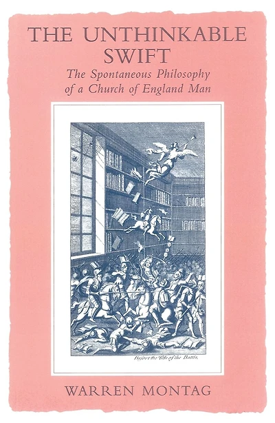The Unthinkable Swift: Spontaneous Philosophy of a Church of England Man