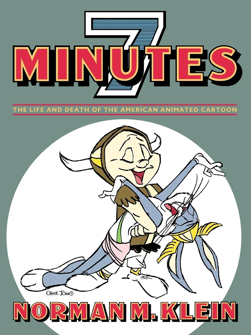 Seven Minutes: The Life and Death of the American Animated Cartoon