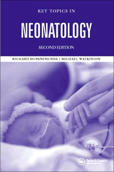 Key Topics in Neonatology, Second Edition