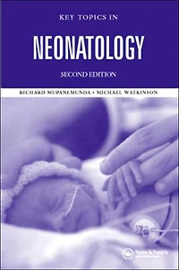 Key Topics in Neonatology, Second Edition