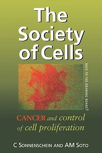 The Society of Cells: Cancer and Control of Cell Proliferation