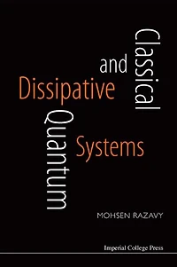 Classical And Quantum Dissipative Systems