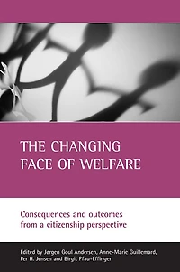 The changing face of welfare: Consequences and outcomes from a citizenship perspective