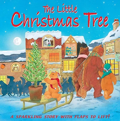 The Little Christmas Tree: A Sparkling Story with Flaps to Lift