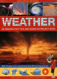 Weather: An Amazing Fact File and Hands-On Project Book