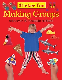 Sticker Fun: Making Groups: With Over 50 Reusable Stickers