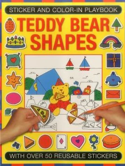 Sticker and Color-in Playbook: Teddy Bear Shapes: With Over 50 Reusable Stickers