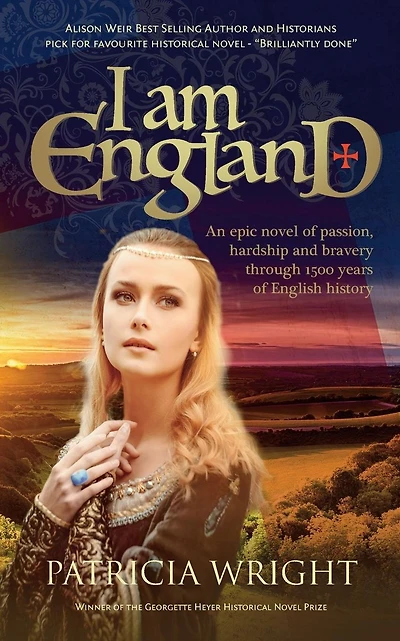 I Am England: An epic novel of passion, hardship and bravery through 1500 years of English history