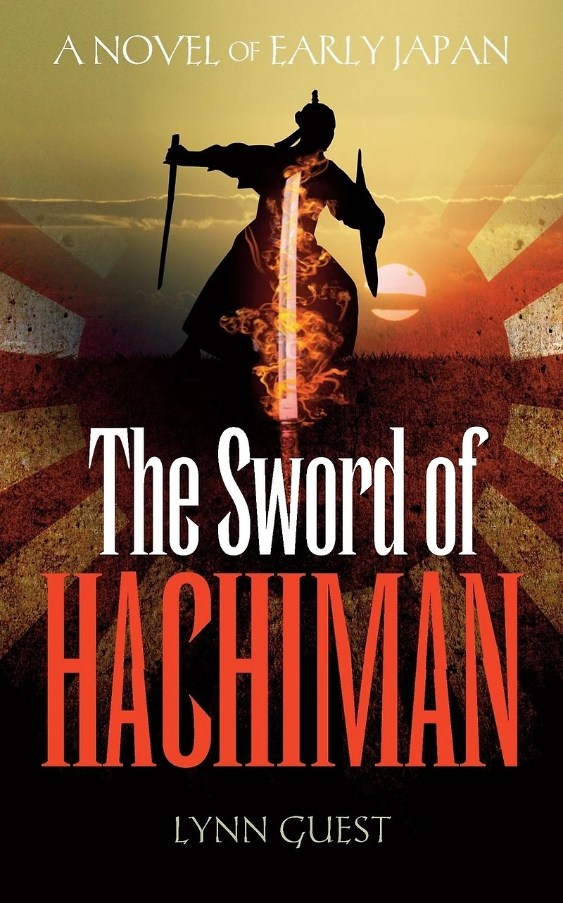 The Sword of Hachiman: A Novel Early Japan