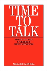 Time to Talk: Parent's Accounts of Children's Speech Difficulties