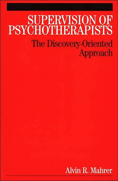 Supervision of Psychotherapists: The Discovery-Oriented Approach