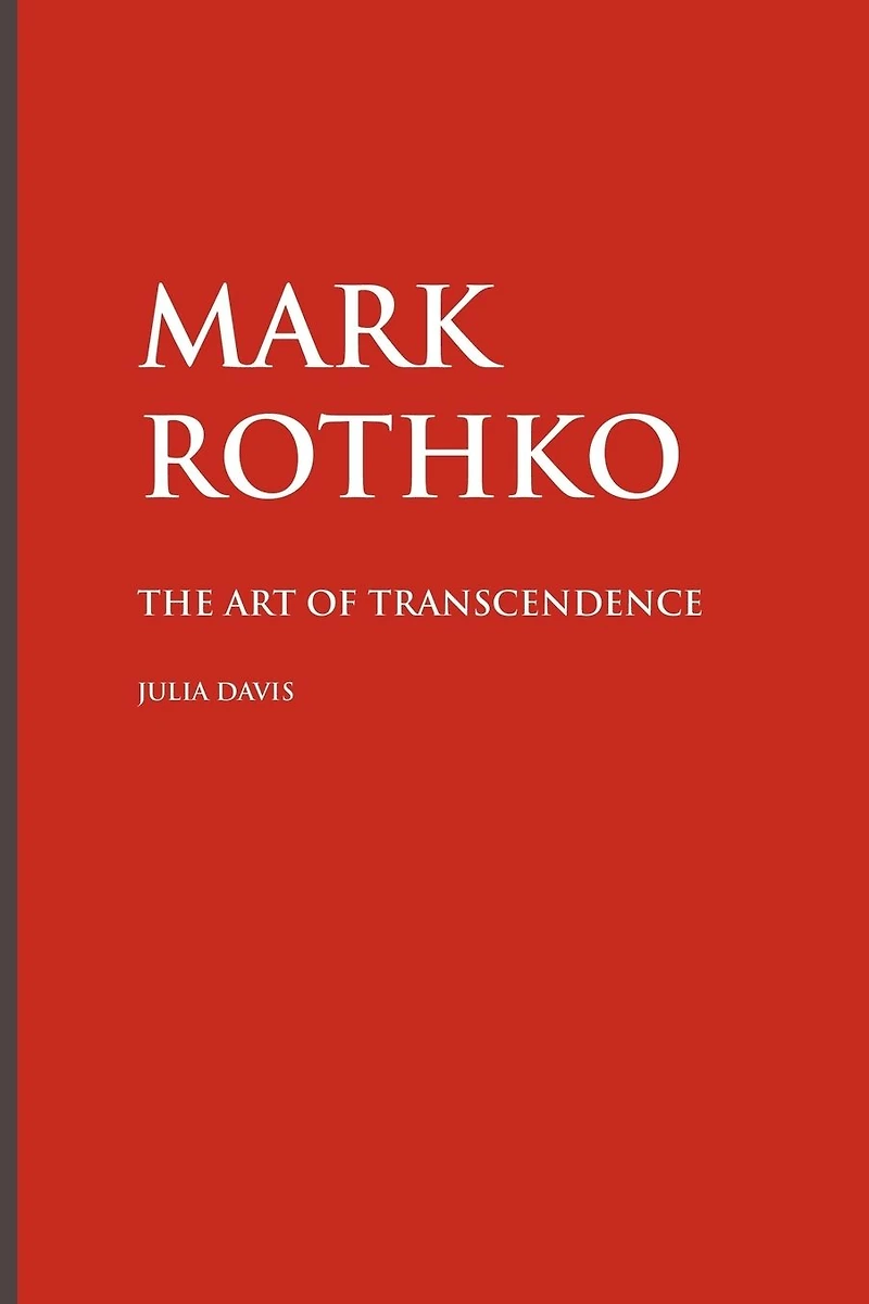 Mark Rothko: The Art of Transcendence