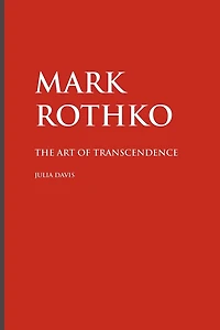 Mark Rothko: The Art of Transcendence