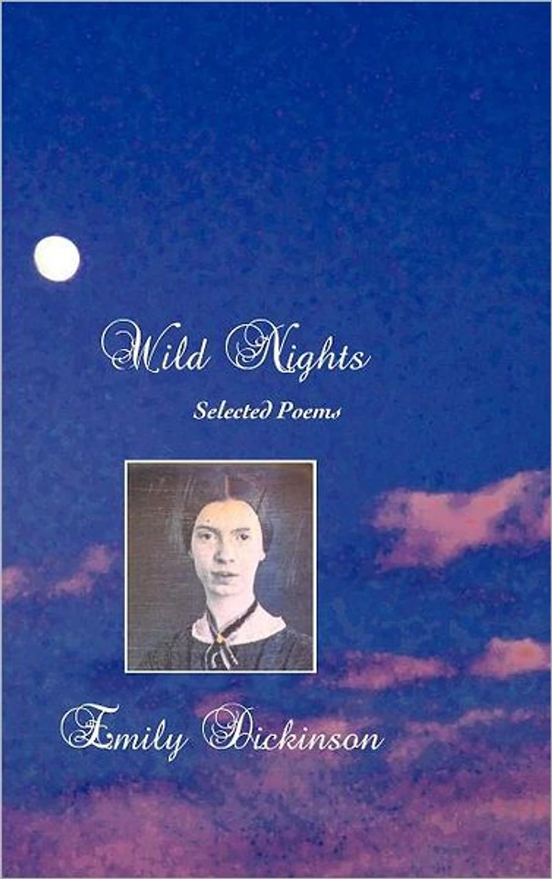 Wild Nights: Selected Poems